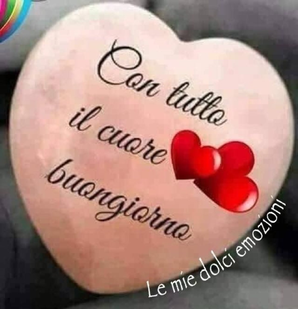 Buongiorno con il cuore foto immagini 7