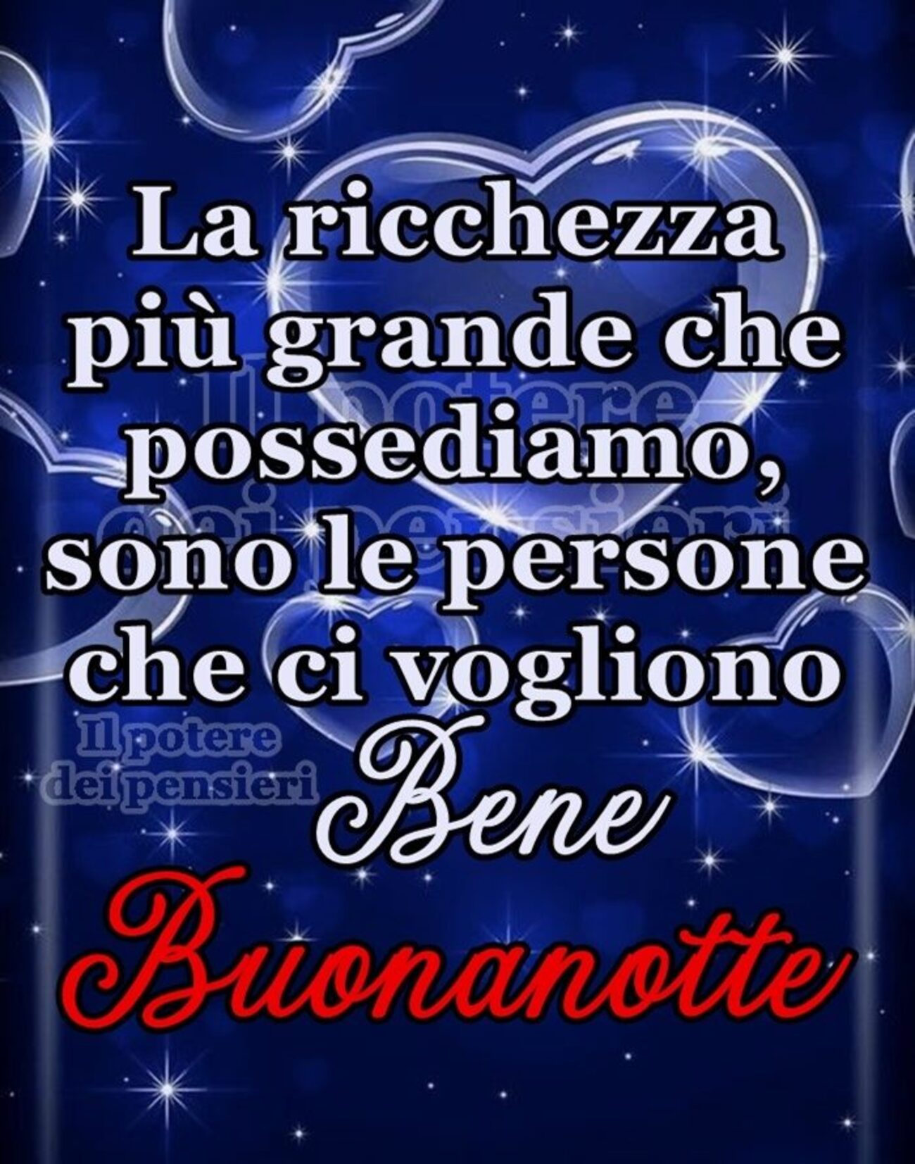 La ricchezza più grande che possediamo sono le persone buona notte